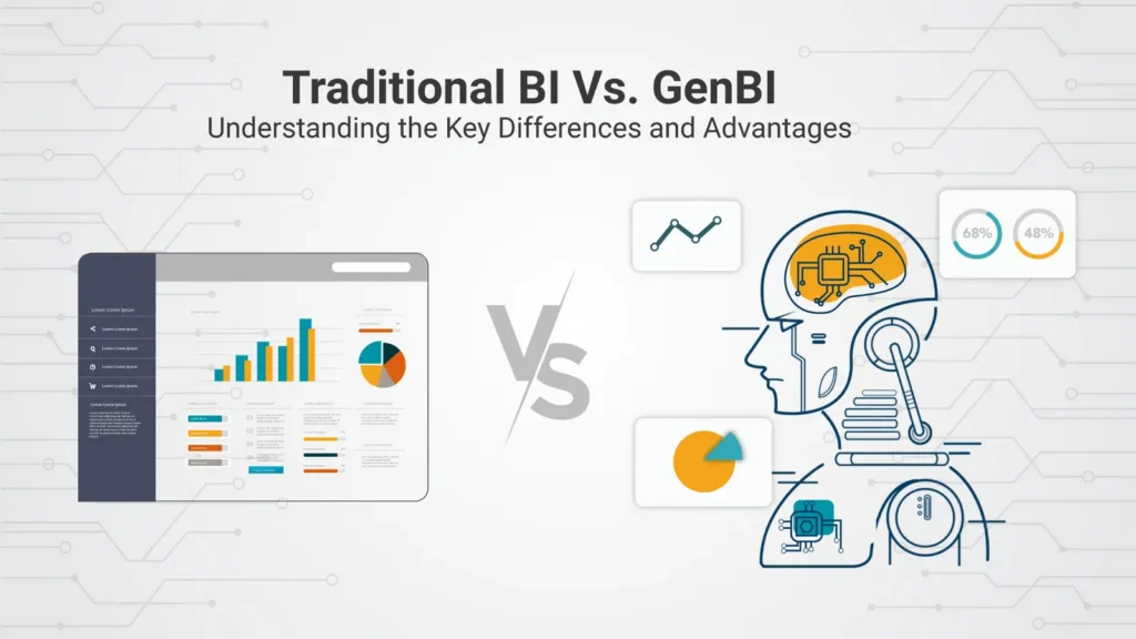 GenBI vs. Traditional BI: Understanding the Key Differences and Advantages